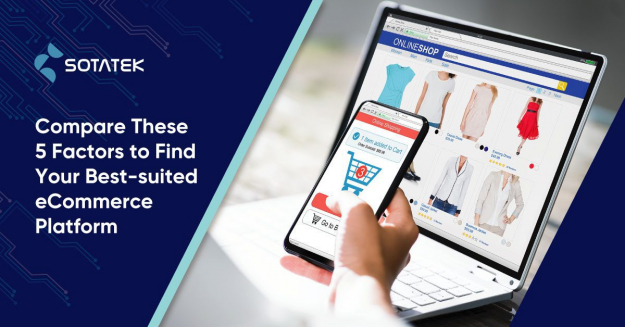 Compare These 5 Factors to Find Your Best-suited eCommerce Platform