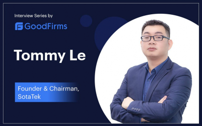 GoodFirms Interview: SotaTek’s Founder Shares His Software Experiences & IT Entrepreneurial Journey