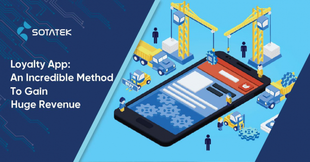 Loyalty App: An Incredible Method To Gain Huge Revenue