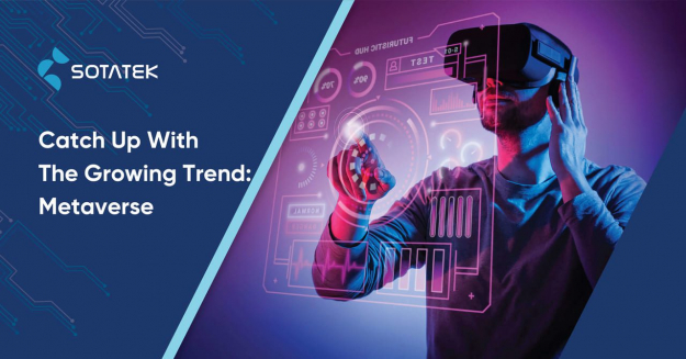 Catch Up With The Growing Trend: Metaverse