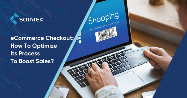 eCommerce Checkout: How To Optimize Its Process To Boost Sales?