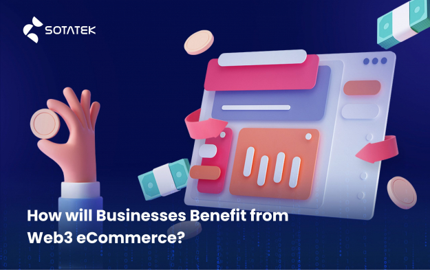 How will Businesses Benefit from Web3 eCommerce?