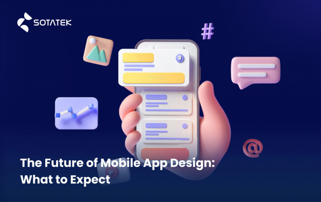 The Future of Mobile App Design: What to Expect