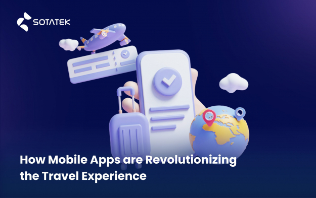 How Mobile Apps are Revolutionizing the Travel Experience