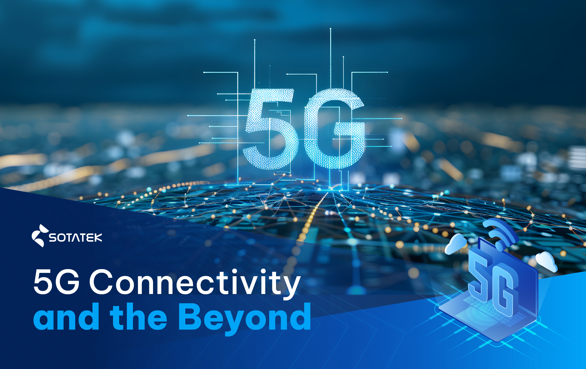 5G Connectivity and the Beyond